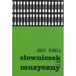 Słowniczek muzyczny Jerzy Habela